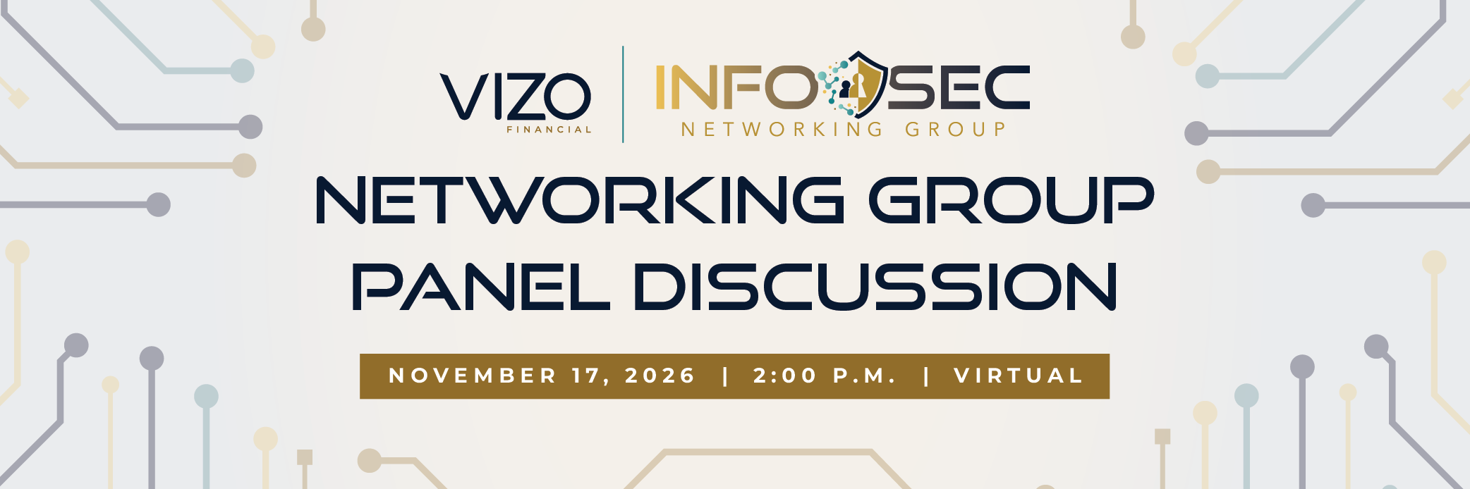 InfoSec Networking Group Panel Discussion on November 17, 2026, at 2:00 p.m. Registration coming soon.