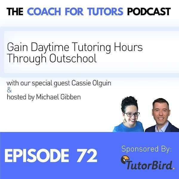 How Tutors Are Reclaiming Their Daytime with Cassie Olguin on Coach for Tutors