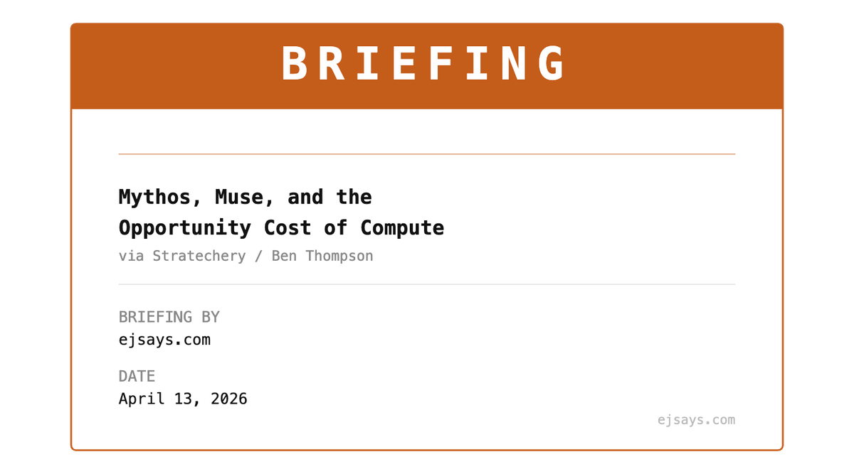 Briefing: Mythos, Muse, and the Opportunity Cost of Compute