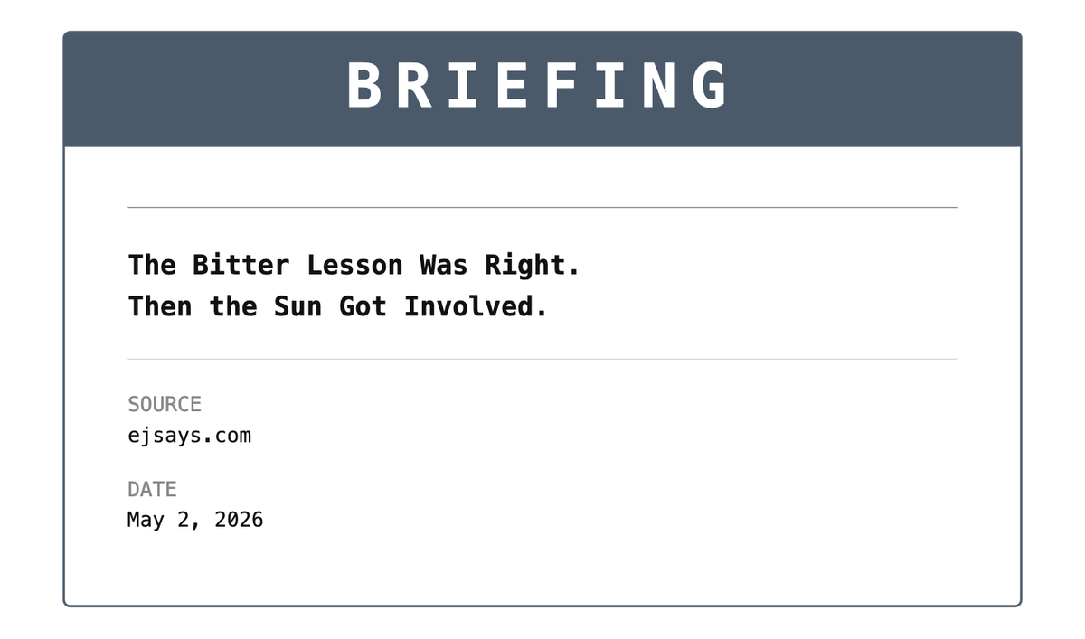 Briefing: The Bitter Lesson Was Right. Then the Sun Got Involved.