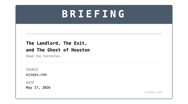 Briefing: The Landlord, The Exit, and The Ghost of Houston
