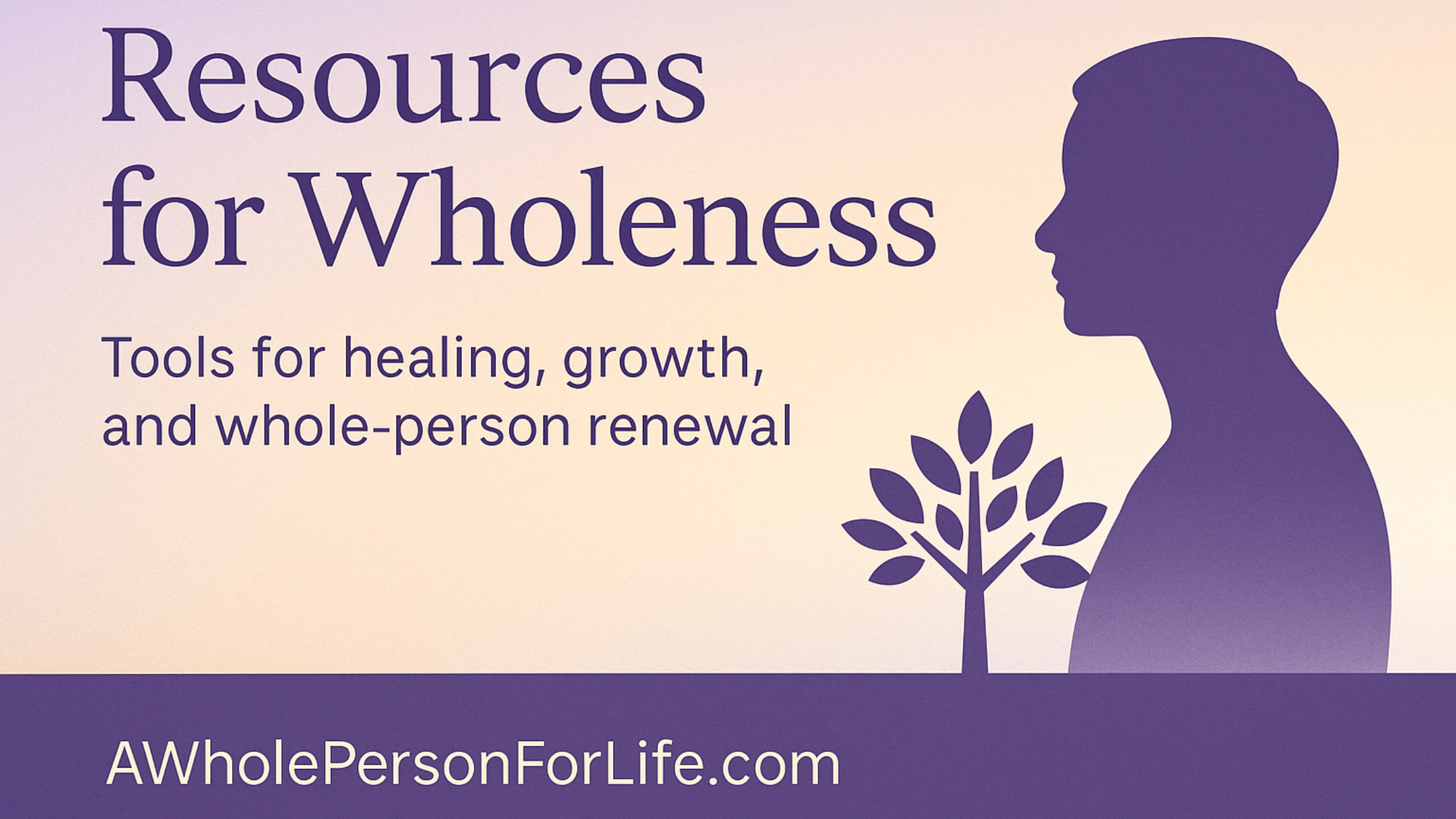 Resources for Wholeness