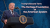 Trump's Second Term: The Heritage Foundation or the American System
