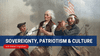 Sovereignty, Patriotism and Culture