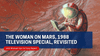 The Woman On Mars, 1988 TV Special, Revisited