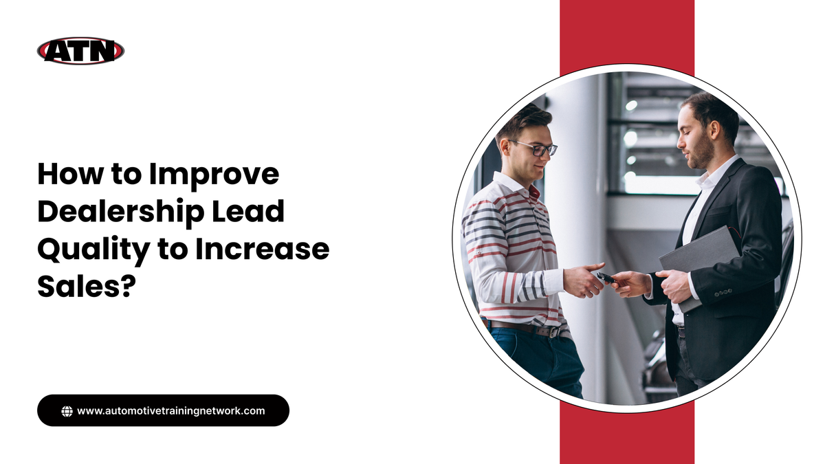How to Improve Dealership Lead Quality to Increase Sales?