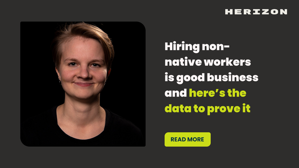 Hiring non-native workers is good business and here’s the data to prove it