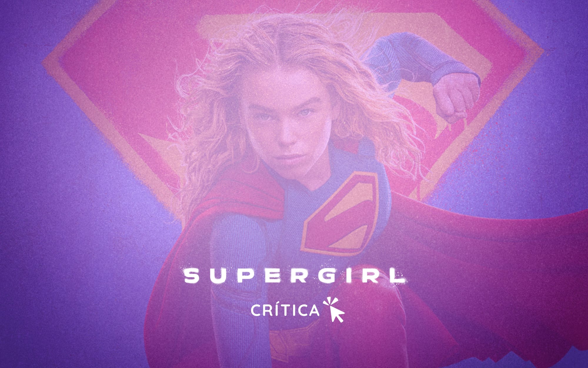 Supergirl - Crítica: Uma promessa falhada do Universo DC