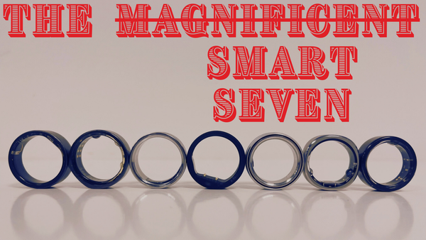 7 Smart Rings - Unique Comparison