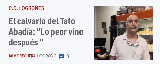 c.D. LOGROÑES. El calvario del Tato Abadía: "Lo peor vino después "