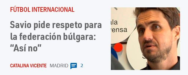 FÚTBOL INTERNACIONAL. Savio pide respeto para la federación búlgara: "Así no"