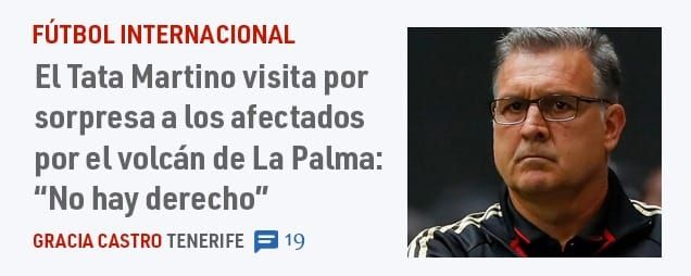FÚTBOL INTERNACIONAL. El Tata Martino visita por sorpresa a los afectados por el volcán de La Palma: "No hay derecho"