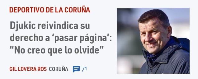 DEPORTIVO DE LA CORUÑA. Djukic reivindica su derecho a 'pasar página': "No creo que 10 olvide"