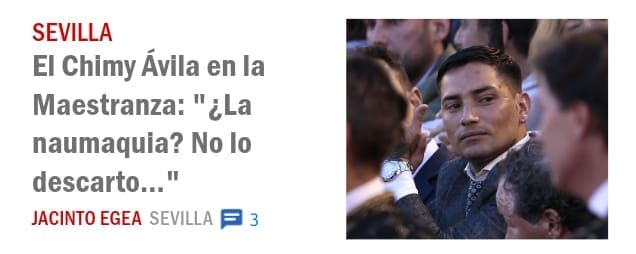 SEVILLA. El Chimy Ávila en la Maestranza: " ¿La naumaquia? No 10 descarto..."