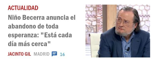 ACTUALIDAD. Niño Becerra anuncia el abandono de toda esperanza: "Está cada día más cerca"