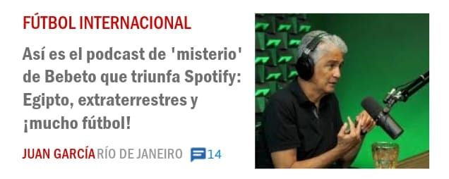 FÚTBOL INTERNACIONAL. Así es el podcast de 'misterio' de Bebeto que triunfa Spotify: Egipto, extraterrestres y imucho fútbol!