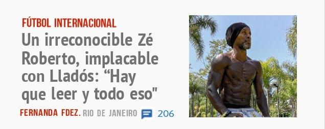 FÚTBOL INTERNACIONAL. Un irreconocible Zé Roberto, implacable con Lladós: "Hay que leer y todo eso"