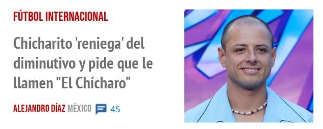 FÚTBOL INTERNACIONAL. Chicharito 'reniega' del diminutivo y pide que le llamen "El Chícharo"