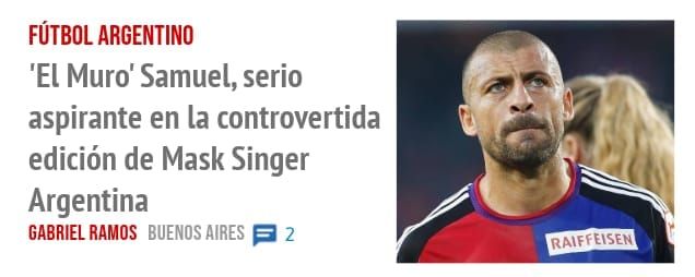 FÚTBOL ARGENTINO. 'El Muro' Samuel, serio aspirante en la controvertida edición de Mask Singer Argentina