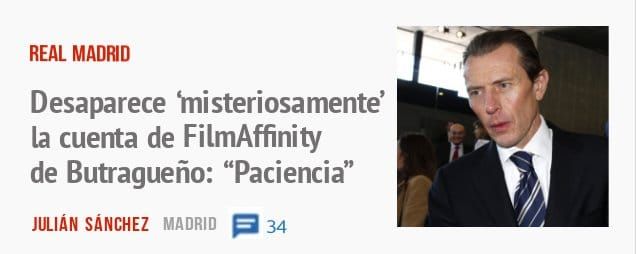 REAL MADRID. Desaparece 'misteriosamente' la cuenta de FilmAffinity de Butragueño: "Paciencia"
