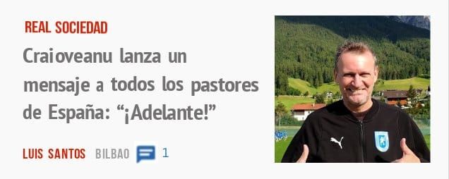 REAL SOCIEDAD. Craioveanu lanza un mensaje a todos los pastores de España: "iAdelante!"
