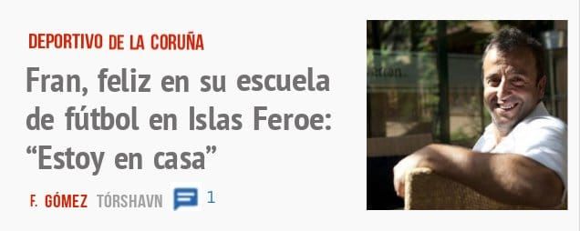 DEPORTIVO DE LA CORUÑA. Fran, feliz en su escuela de fútbol en Islas Feroe: "Estoy en casa"