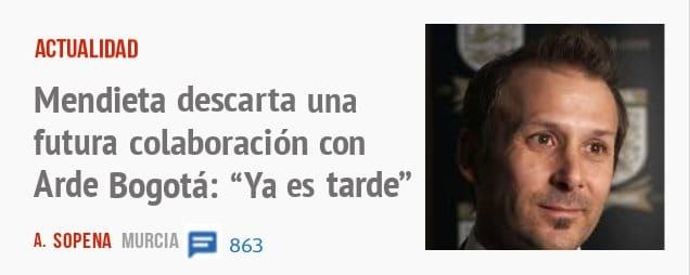 ACTUALIDAD. Mendieta descarta una futura colaboración con Arde Bogotá: "Ya es tarde"
