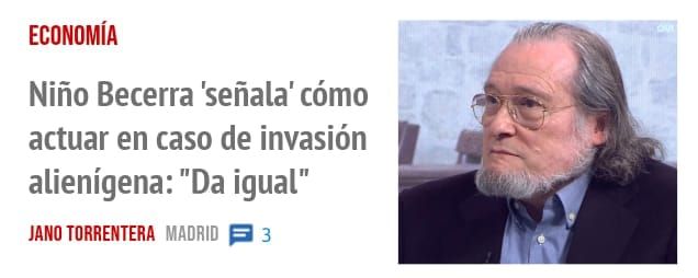 ECONOMÍA. Niño Becerra 'señala' cómo actuar en caso de invasión alienígena: "Da igual"