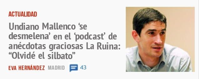 ACTUALIDAD. Undiano Mallenco 'se desmelena' en el 'podcast' de anécdotas graciosas La Ruina: "Olvidé el silbato"