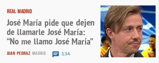 REAL MADRID. José María pide que dejen de llamarle José María: "No me llamo José María"