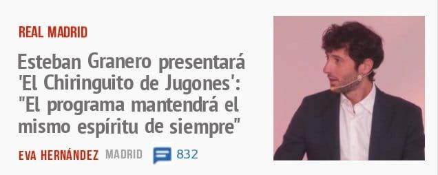 REAL MADRID. Esteban Granero presentará 'El Chiringuito de Jugones': "El programa mantendrá el mismo espíritu de siempre"