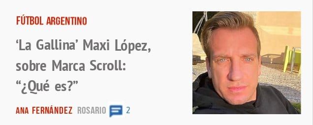 FÚTBOL ARGENTINO. 'La Gallina' Maxi López, sobre Marca Scroll: "¿Qué es?"