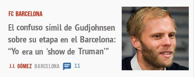FC BARCELONA. El confuso símil de Gudjohnsen sobre su etapa en el Barcelona: "Yo era un 'show de Truman"'