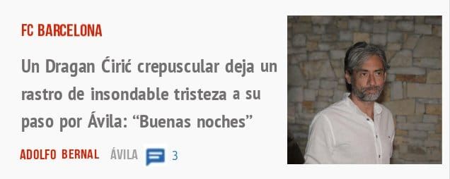 FC BARCELONA. Un Dragan Cirit crepuscular deja un rastro de insondable tristeza a su paso por Ávila: "Buenas noches"