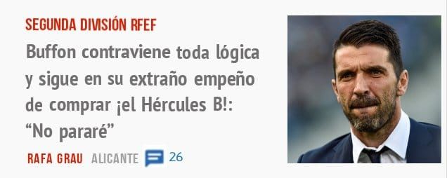 SEGUNDA DIVISIÓN RFEF. Buffon contraviene toda lógica y sigue en su extraño empeño de comprar iel Hércules B!: "No pararé"