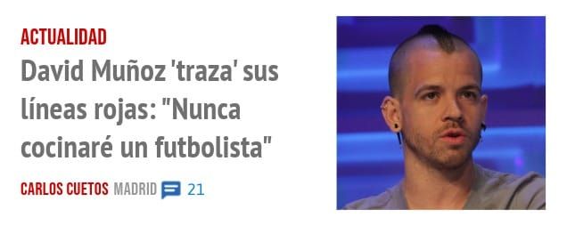 ACTUALIDAD. David Muñoz 'traza' sus líneas rojas: "Nunca cocinaré un futbolista"