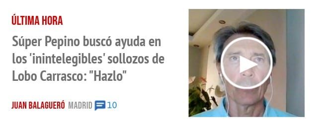 ÚLTIMA HORA. Súper Pepino buscó ayuda en los 'inintelegibles' sollozos de Lobo Carrasco: "Hazlo"