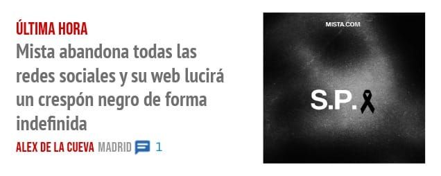 ÚLTIMA HORA. Mista abandona todas las redes sociales y su web lucirá un crespón negro de forma indefinida