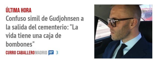 ÚLTIMA HORA. Confuso simil de Gudjohnsen a la salida del cementerio: "La vida tiene una caja de bombones"