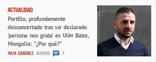 ACTUALIDAD. Portillo, profundamente desconcertado tras ser declarado 'persona non grata' en Ulán Bator, Mongolia: "¿Por qué?"