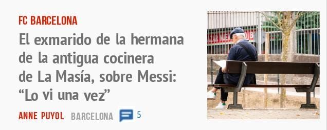 FC BARCELONA. El exmarido de la hermana de la antigua cocinera de La Masía, sobre Messi: "Lo vi una vei'