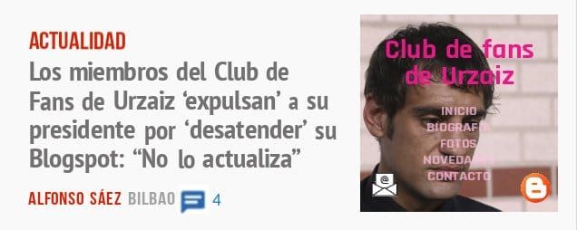 ACTUALIDAD. Los miembros del Club de Fans de Urzaiz 'expulsan' a su presidente por 'desatender' su Blogspot: "No 10 actualiza"