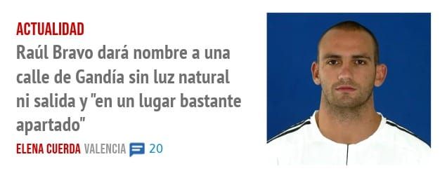 ACTUALIDAD. Raúl Bravo dará nombre a una calle de Gandía sin luz natural ni salida y "en un lugar bastante apartado"