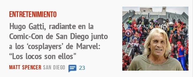 ENTRETENIMIENTO. Hugo Gatti, radiante en la Comic-Con de San Diego junto a los 'cosplayers' de Marvel: "Los locos son ellos"