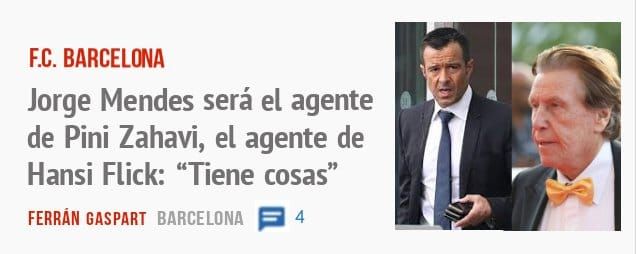 F.C. BARCELONA. Jorge Mendes será el agente de Pini Zahavi, el agente de Hansi Flick: "Tiene cosas"