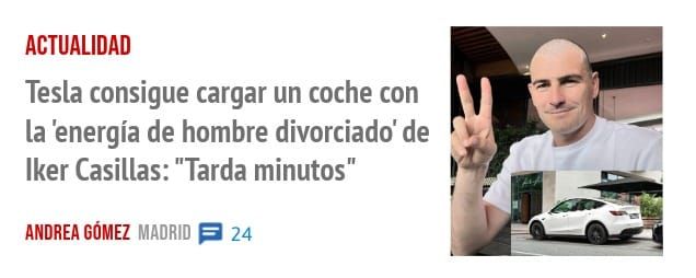 ACTUALIDAD. Tesla consigue cargar un coche con la 'energía de hombre divorciado' de Iker Casillas: "Tarda minutos"