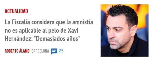 ACTUALIDAD. La Fiscalía considera que la amnistía no es aplicable al pelo de Xavi Hernández: "Demasiados años"