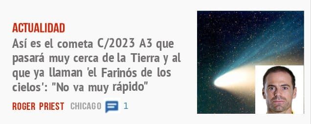 ACTUALIDAD. Así es el cometa C/2023 A3 que pasará muy cerca de la Tierra y al que ya llaman 'el Farinós de los cielos': "No va muy rápido"