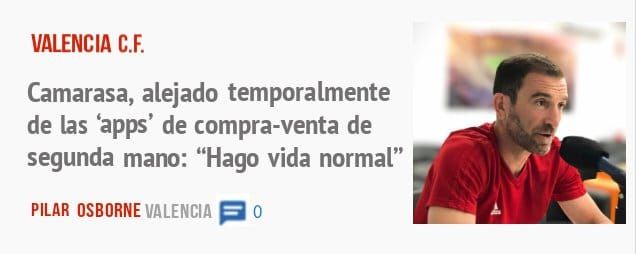 VALENCIA C.F.. Camarasa, alejado temporalmente de las 'apps' de compra-venta de segunda mano: "Hago vida normal"