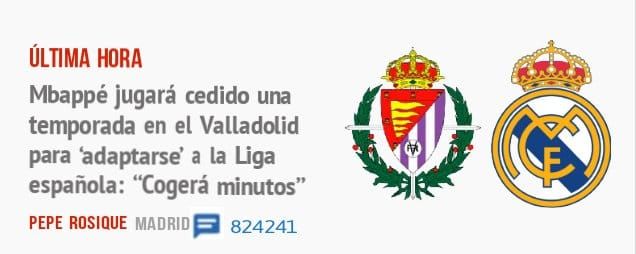 ÚLTIMA HORA. Mbappé jugará cedido una temporada en el Valladolid para 'adaptarse' a la Liga española: 'Cogerá minutos"
